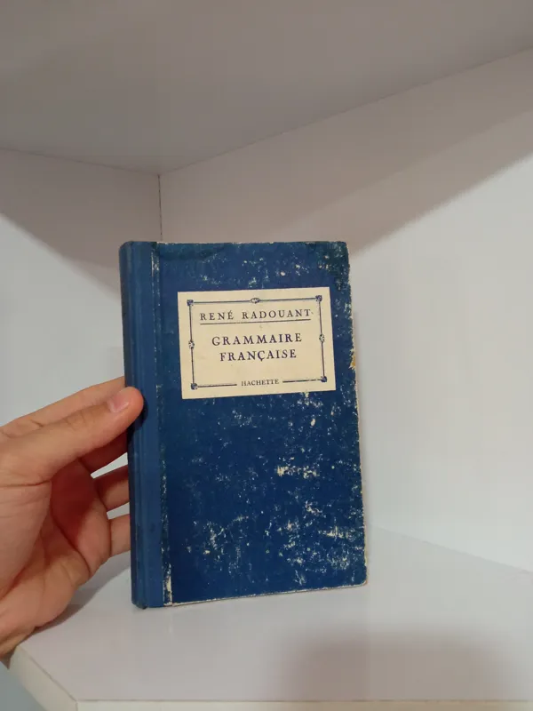 Grammaire Française (René Radouant)