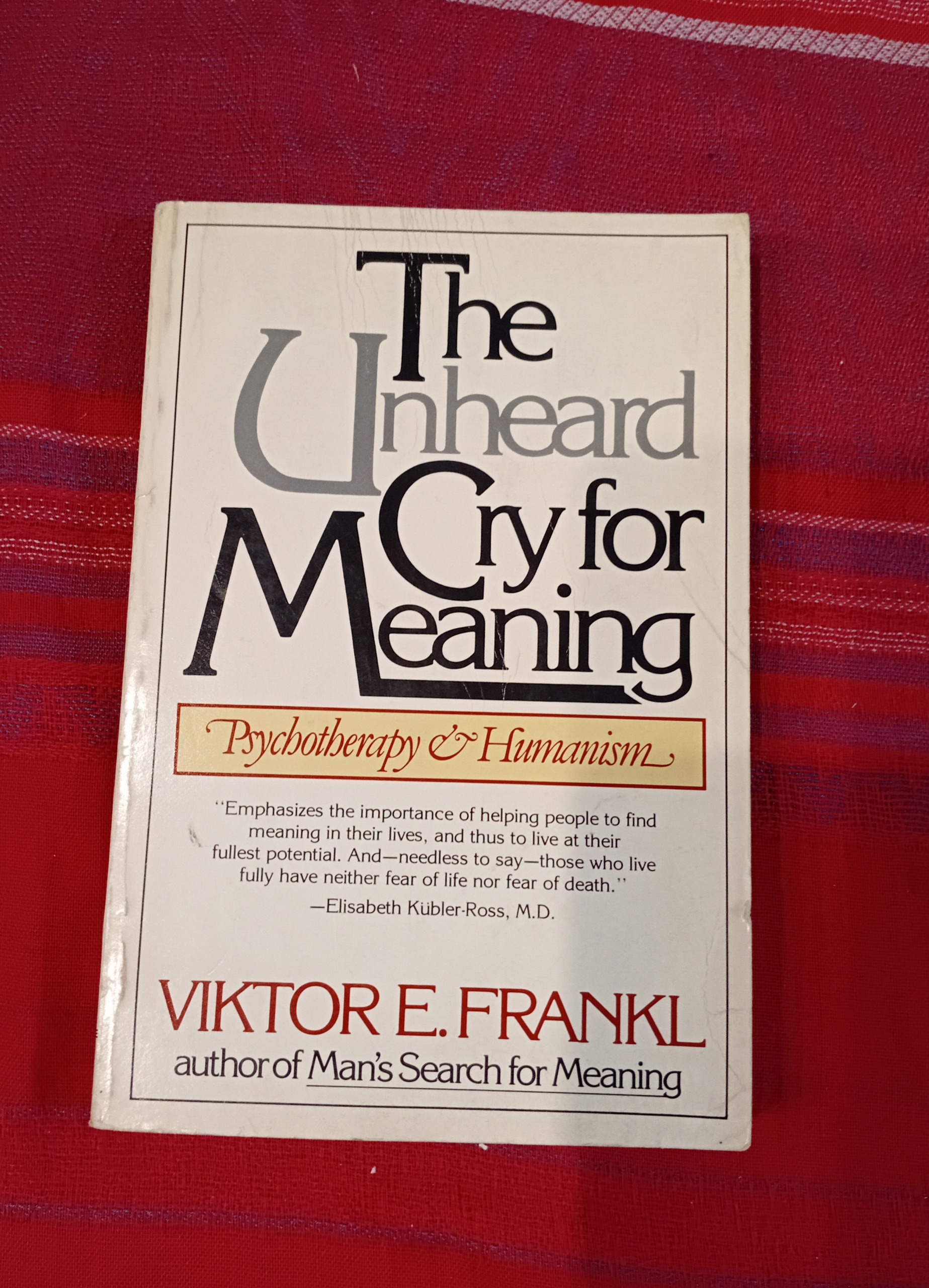The Unheard Cry for Meaning دکتر فرانکل