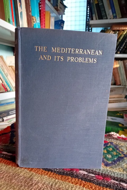THE MEDITERRANEAN ANF ITS PROBLEMS 1929