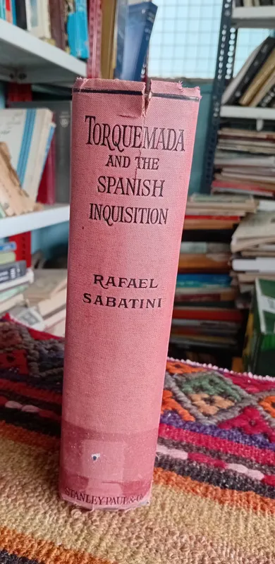 TORQUEMADA AND THE SPANISH INQUISITION