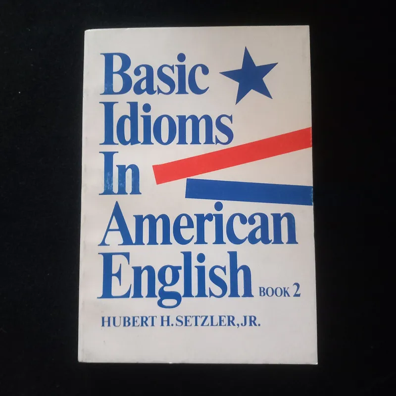 Basic Idioms In American English 2