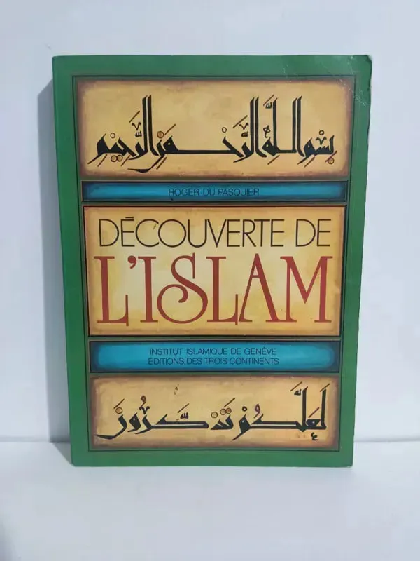 Decouverte de lIslam Roger Du Pasquier