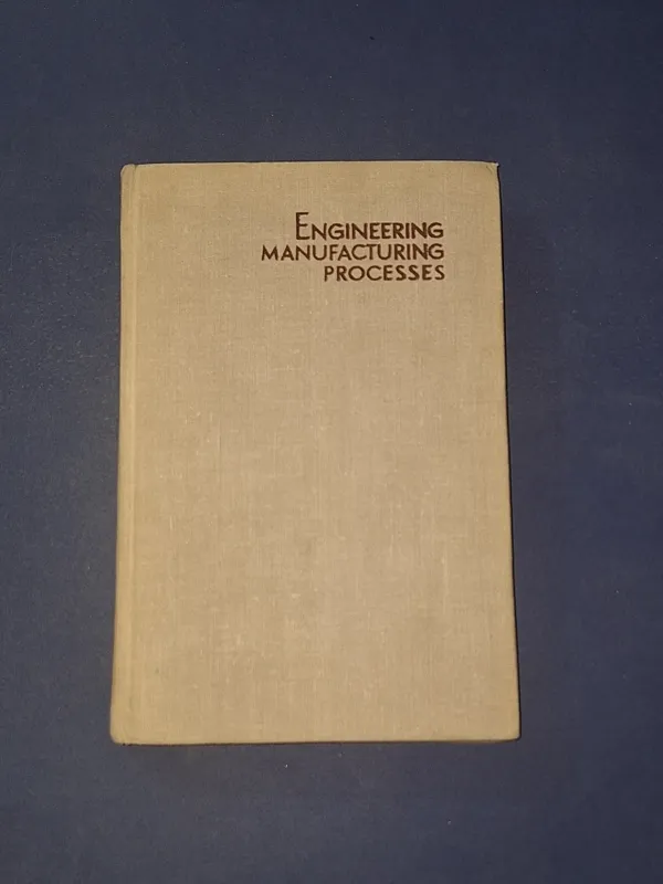 Engineering manufacturing processes