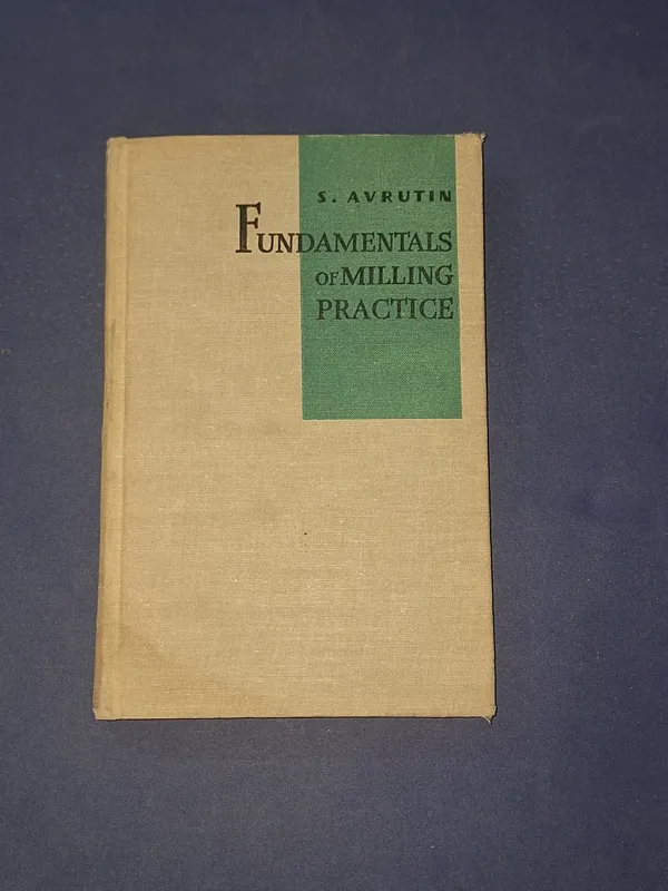 Fundamentals of milling practice
