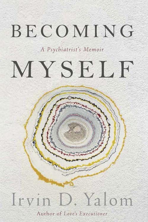 اروین یالوم شدم آنکه هستم Becoming Myself