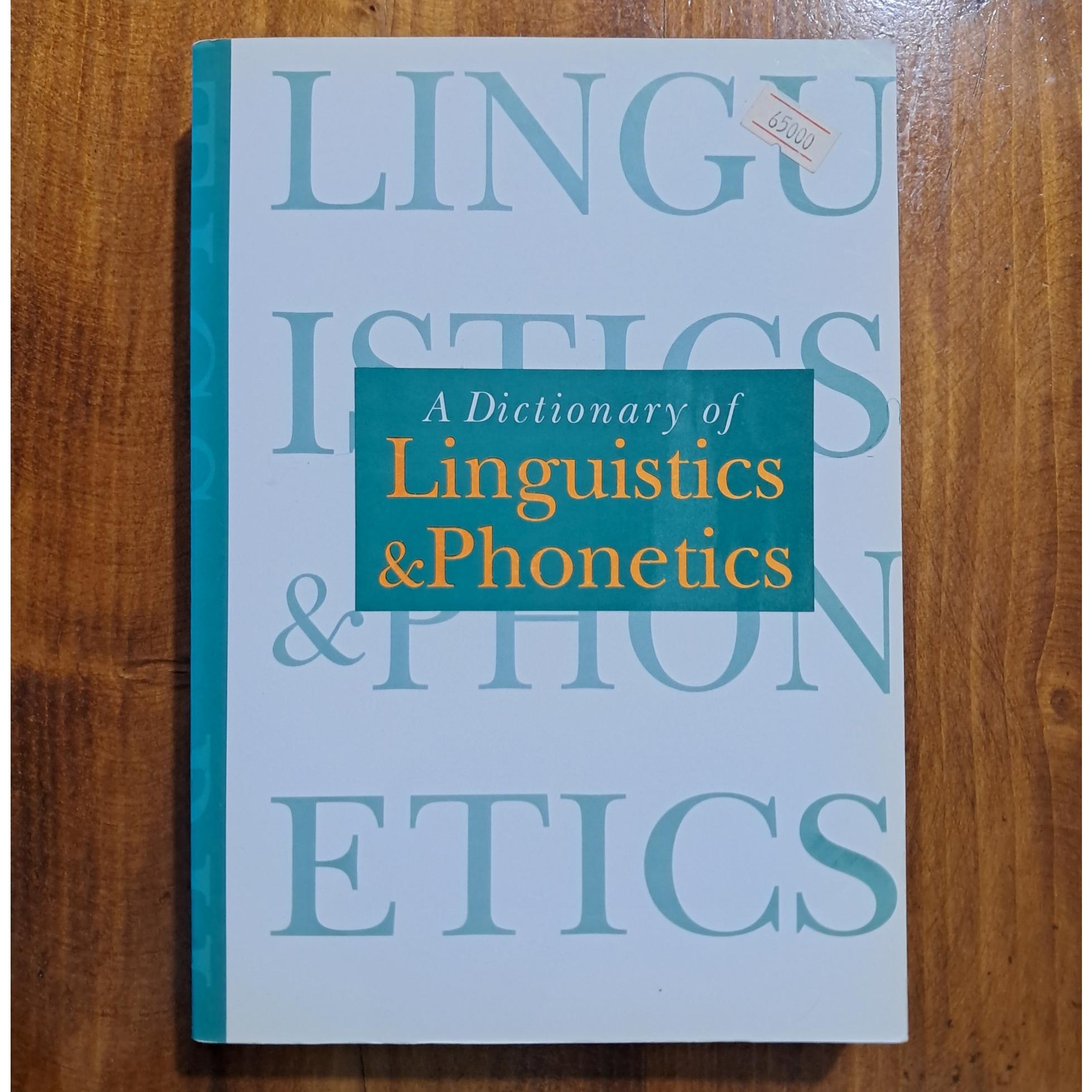 A dictionary of linguistics phonetics