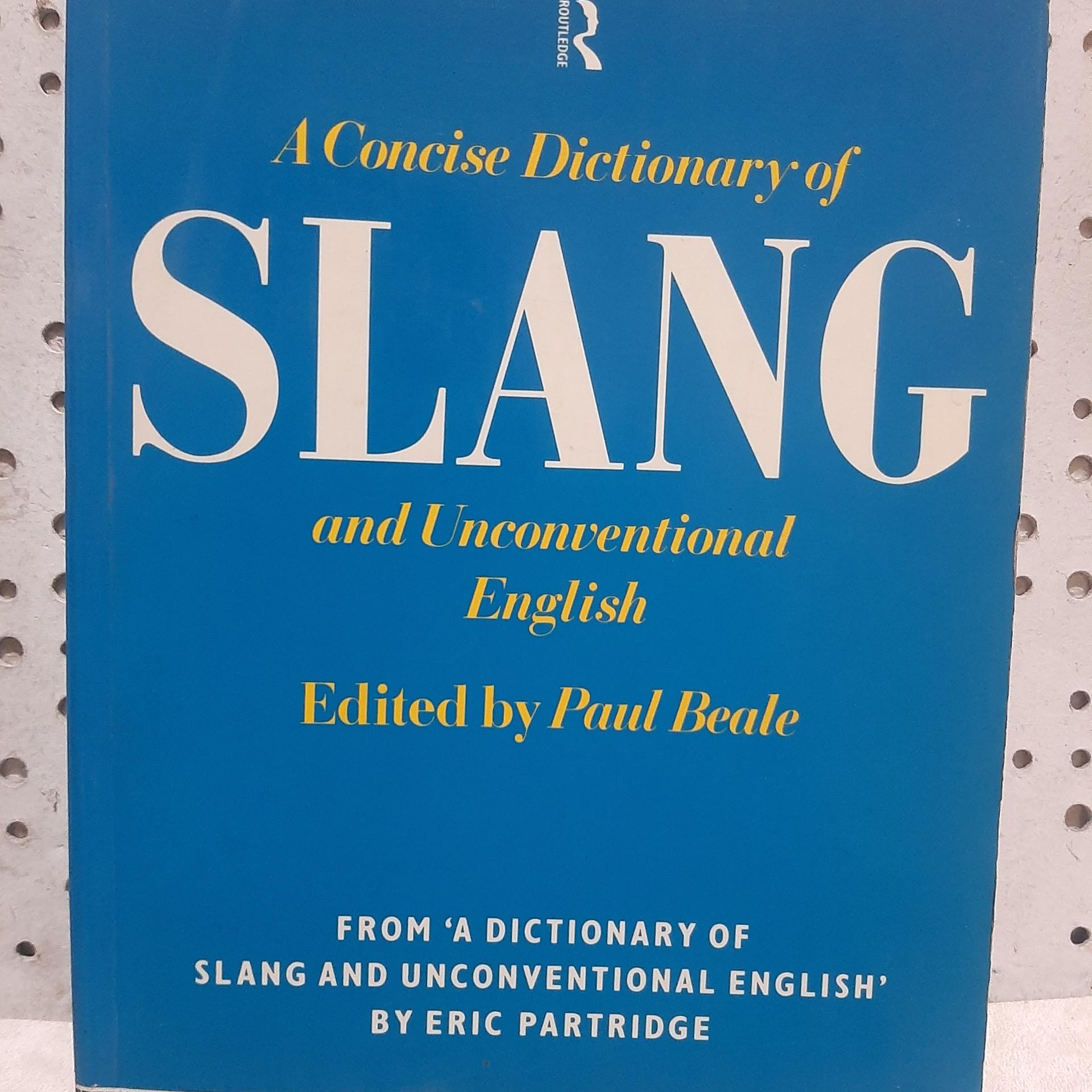 - A Concise Dictionary Of Slang English - انگلیسی