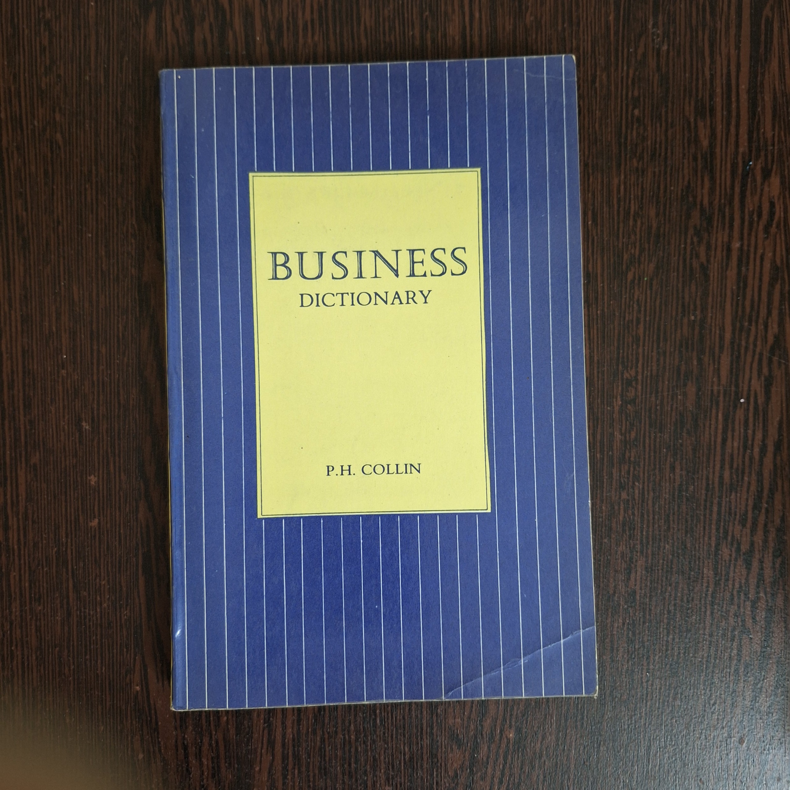 Business Dictionary/ P.H Collin