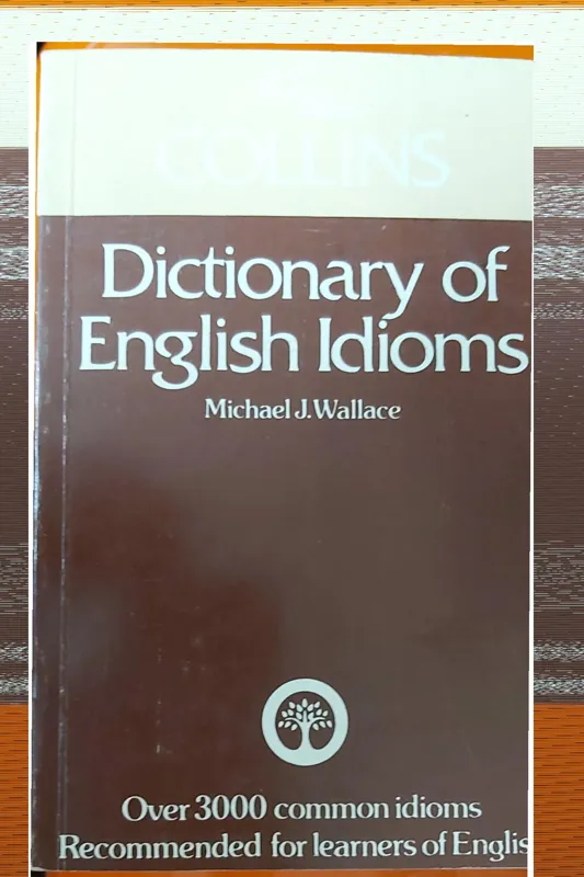 Dictionary of English Idioms