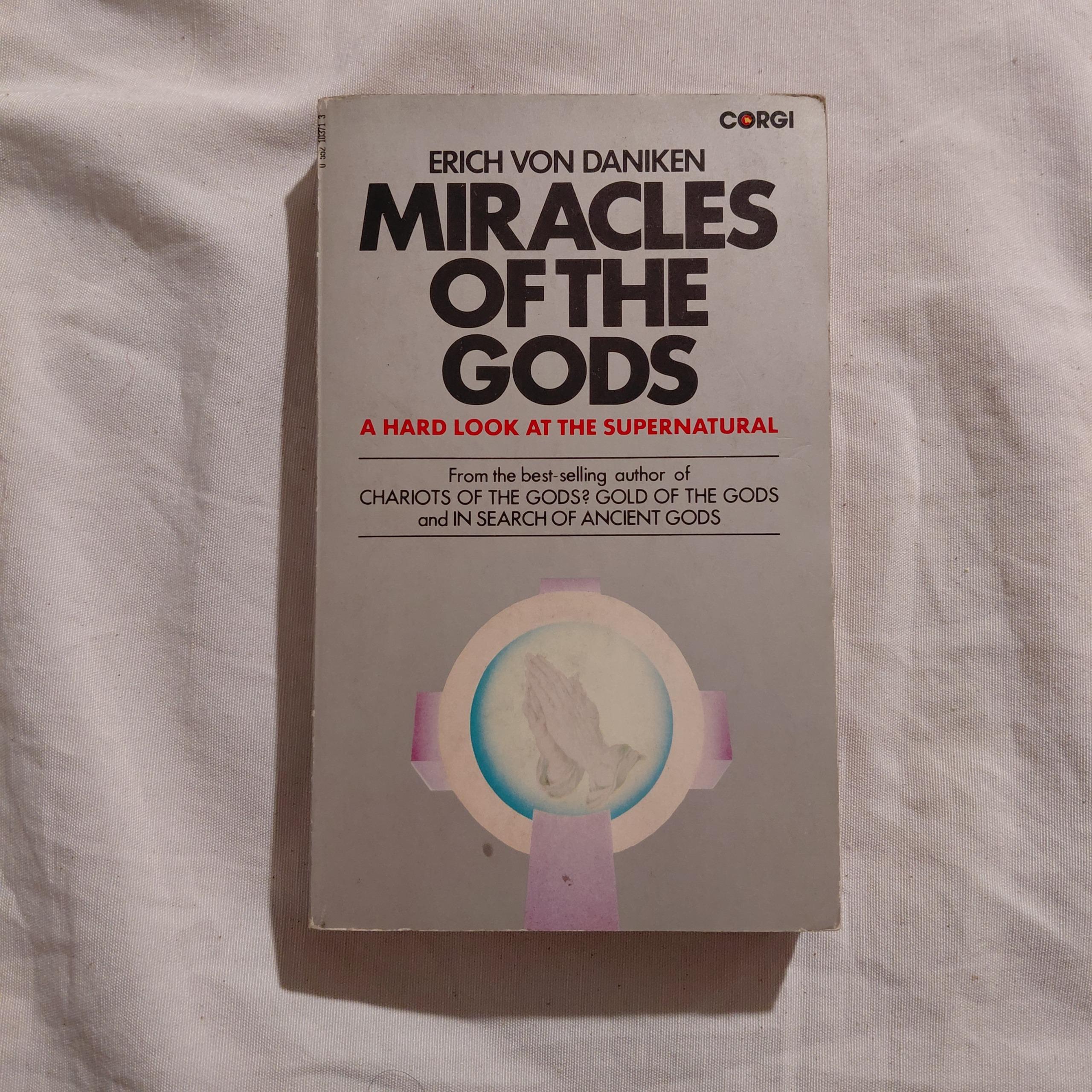 MIRACLES OF THE GODS ERICH VON DANIKEN