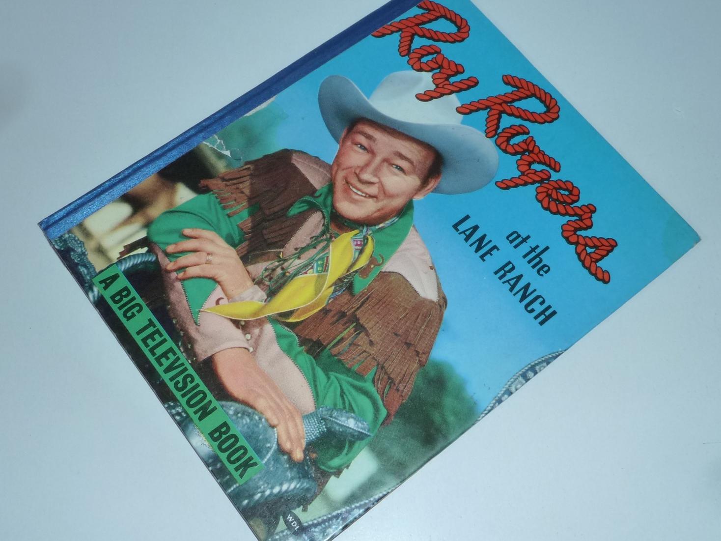 Roy Rogers at the Lane Ranch