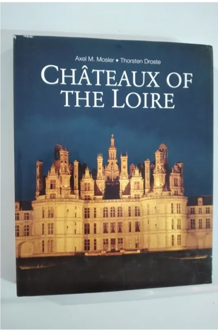 GHÂTEAUX OF THE LOIRE