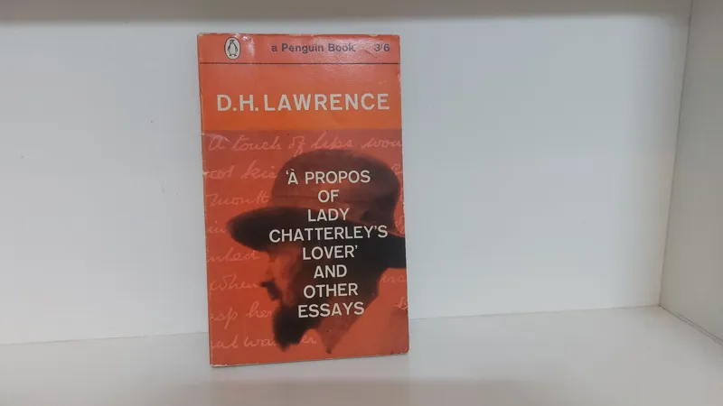 A Propos of Lady Chatterleys Lover Lawrence