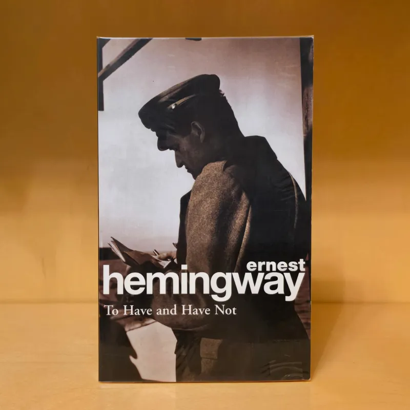 To Have and Have Not | Ernest Hemingway