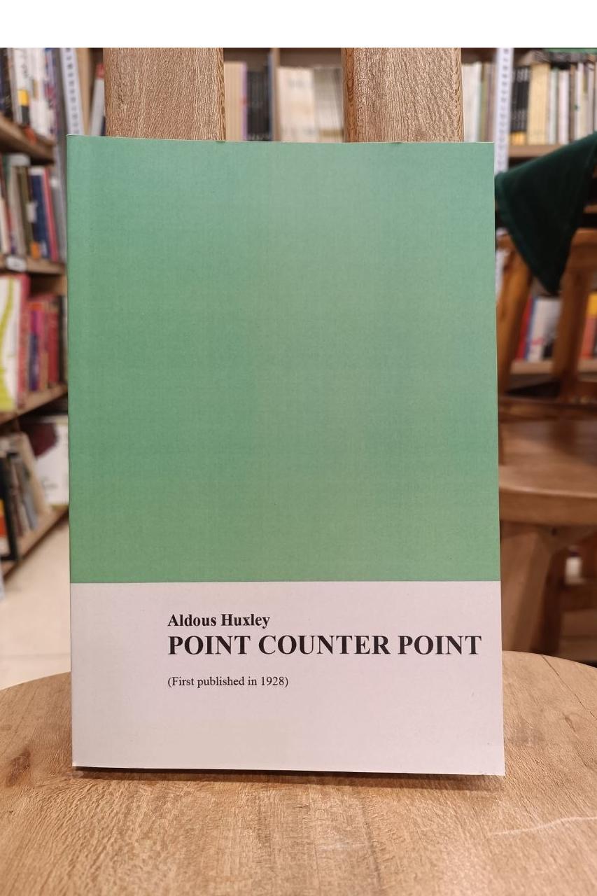 Point Counter Point / Aldous Huxley