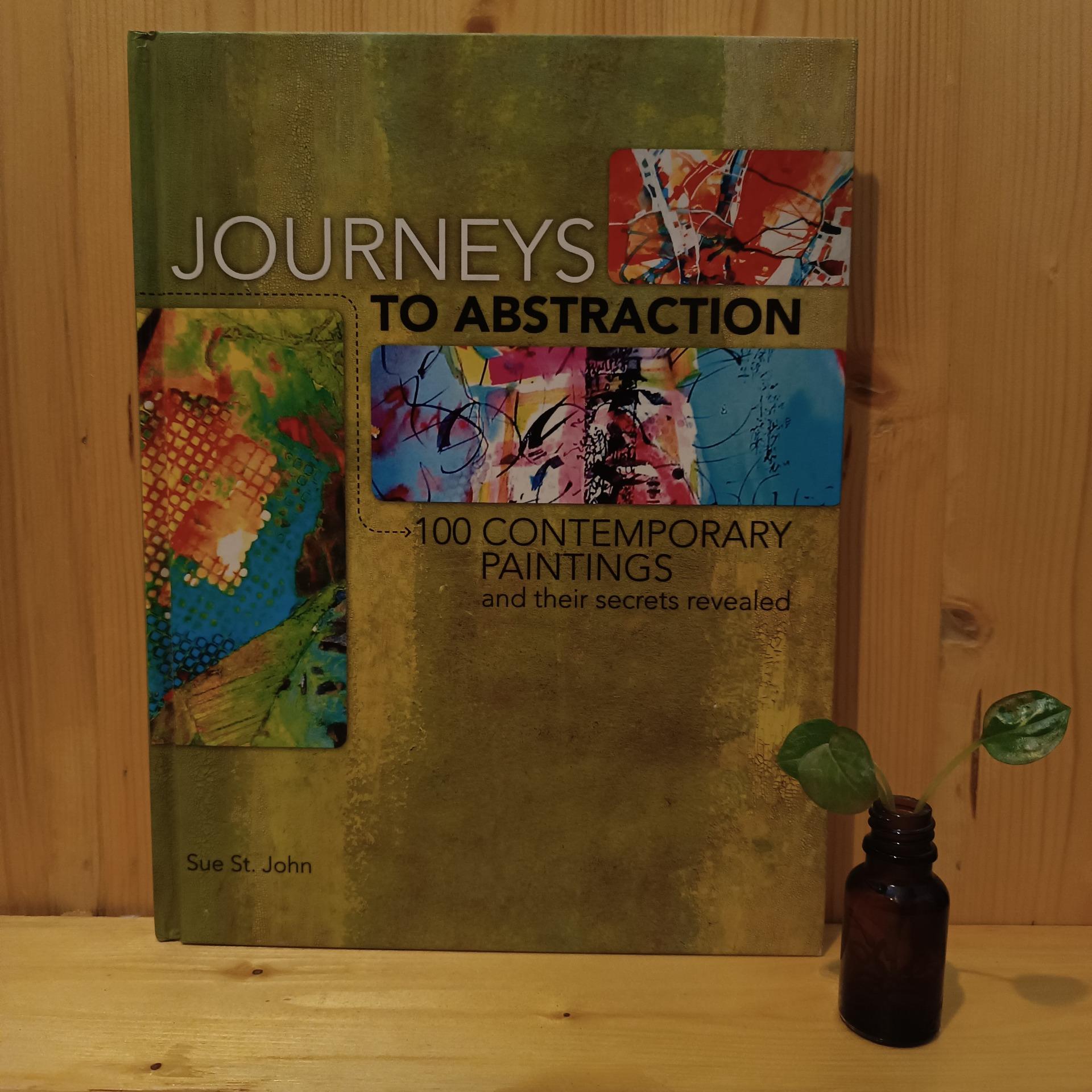 Journeys to Abstraction by Sue St John