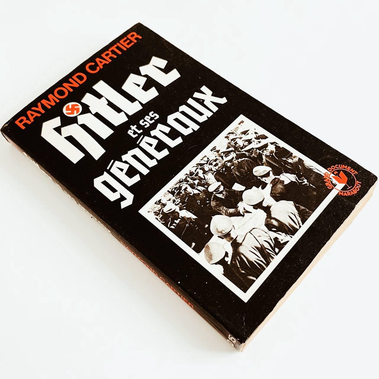 Hitler et ses Génécaux Raymond Cartier