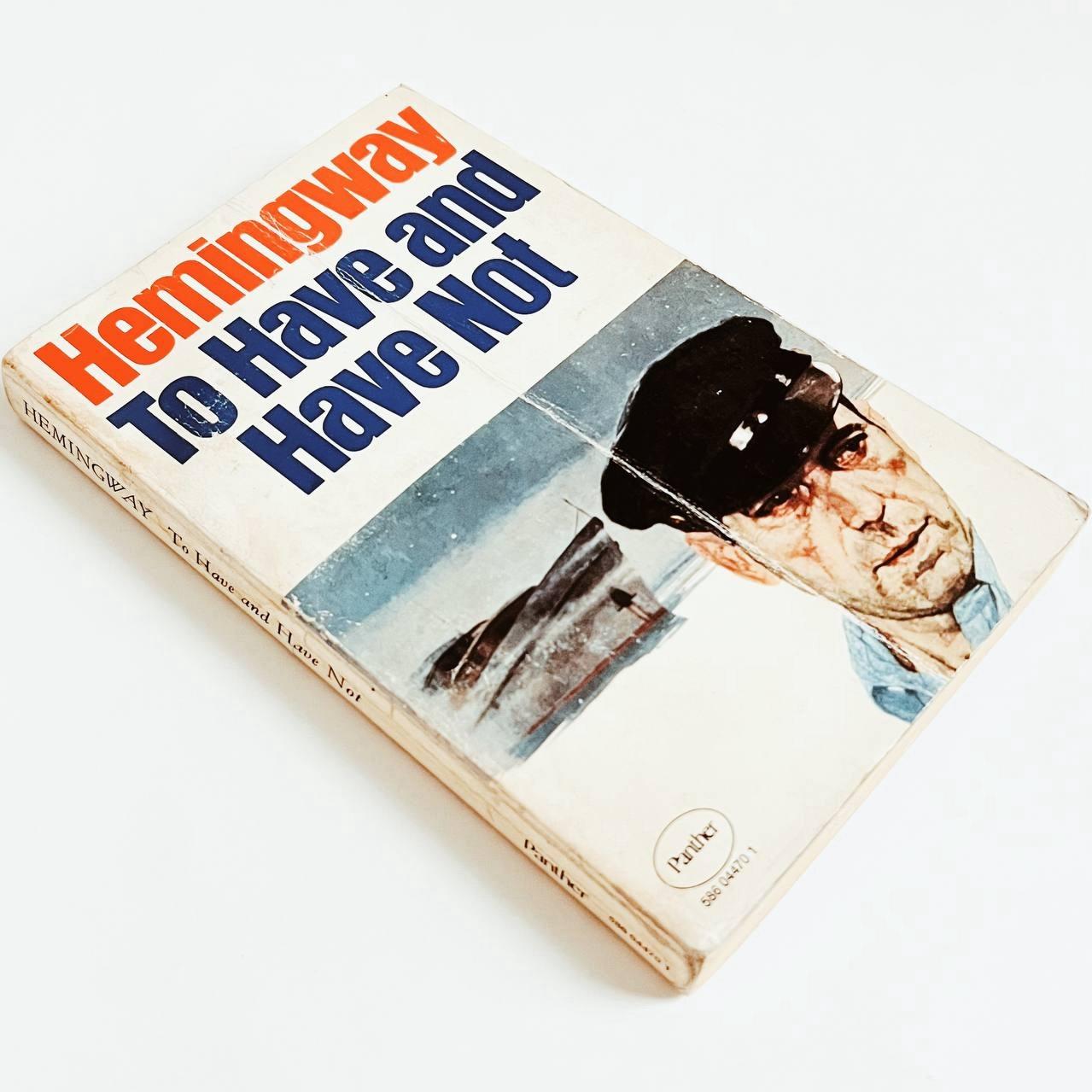 To Have and Have Not by Ernest Hemingway
