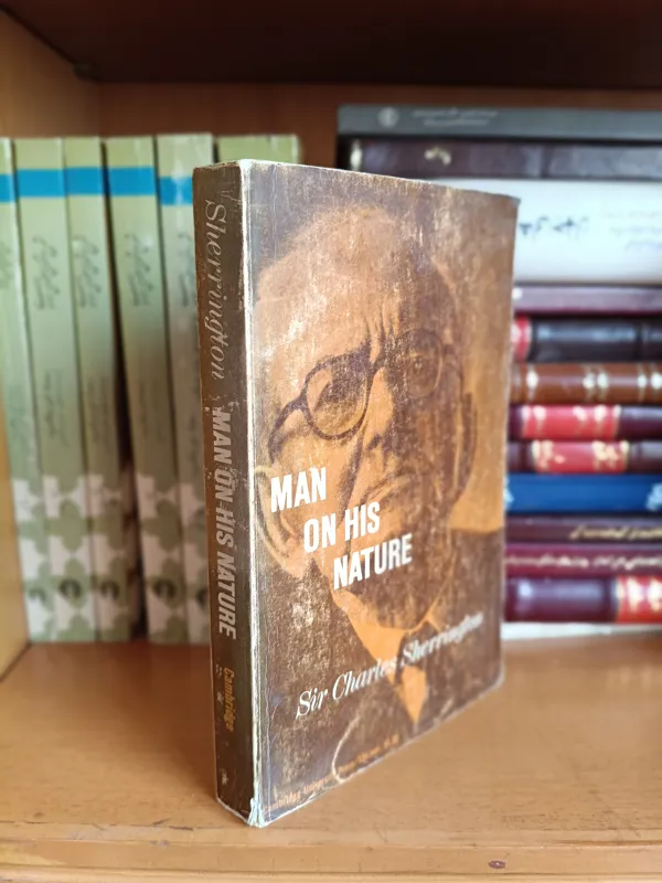 Man on his Nature by Sir Charles Sherrington