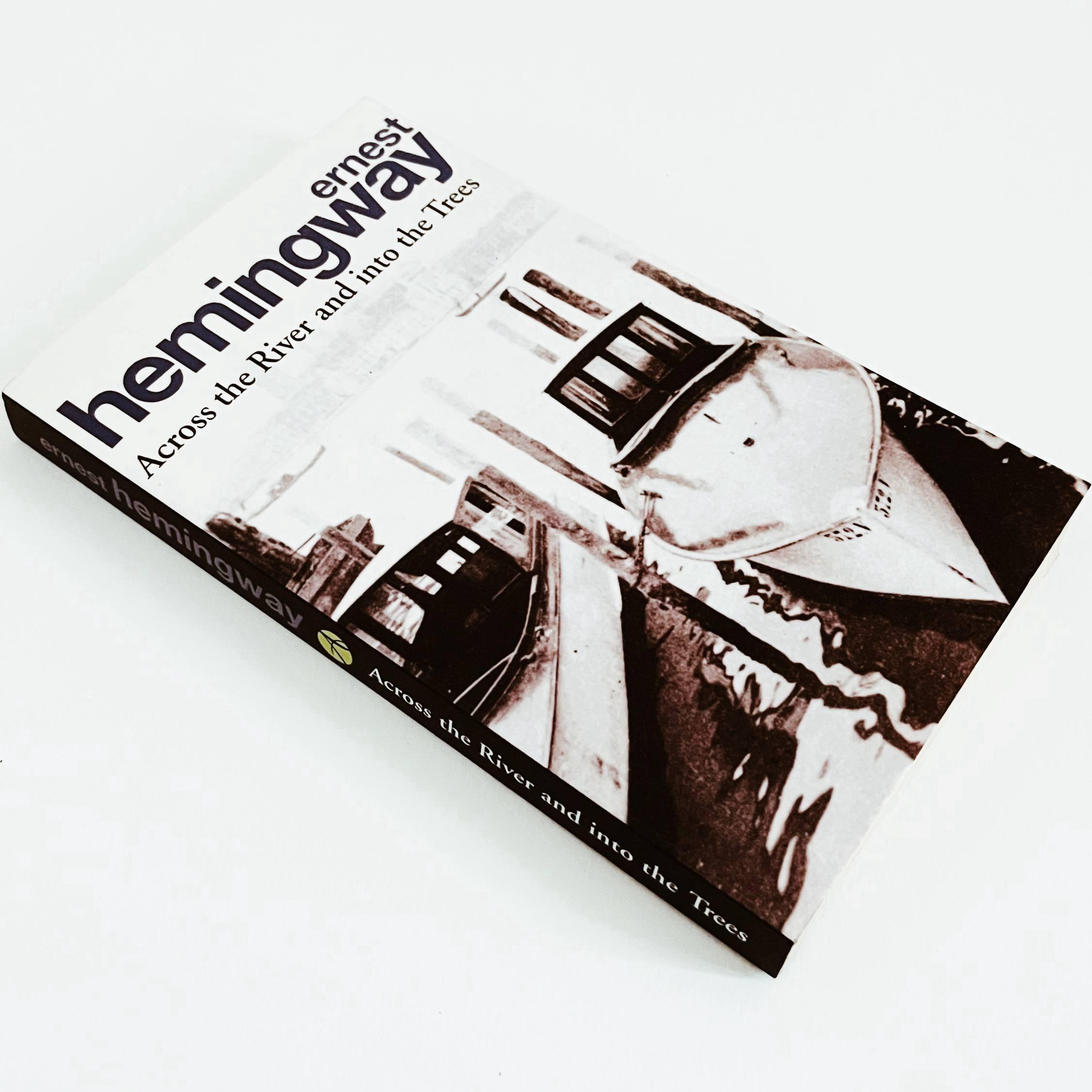 Across the River and into the Trees by Hemingway