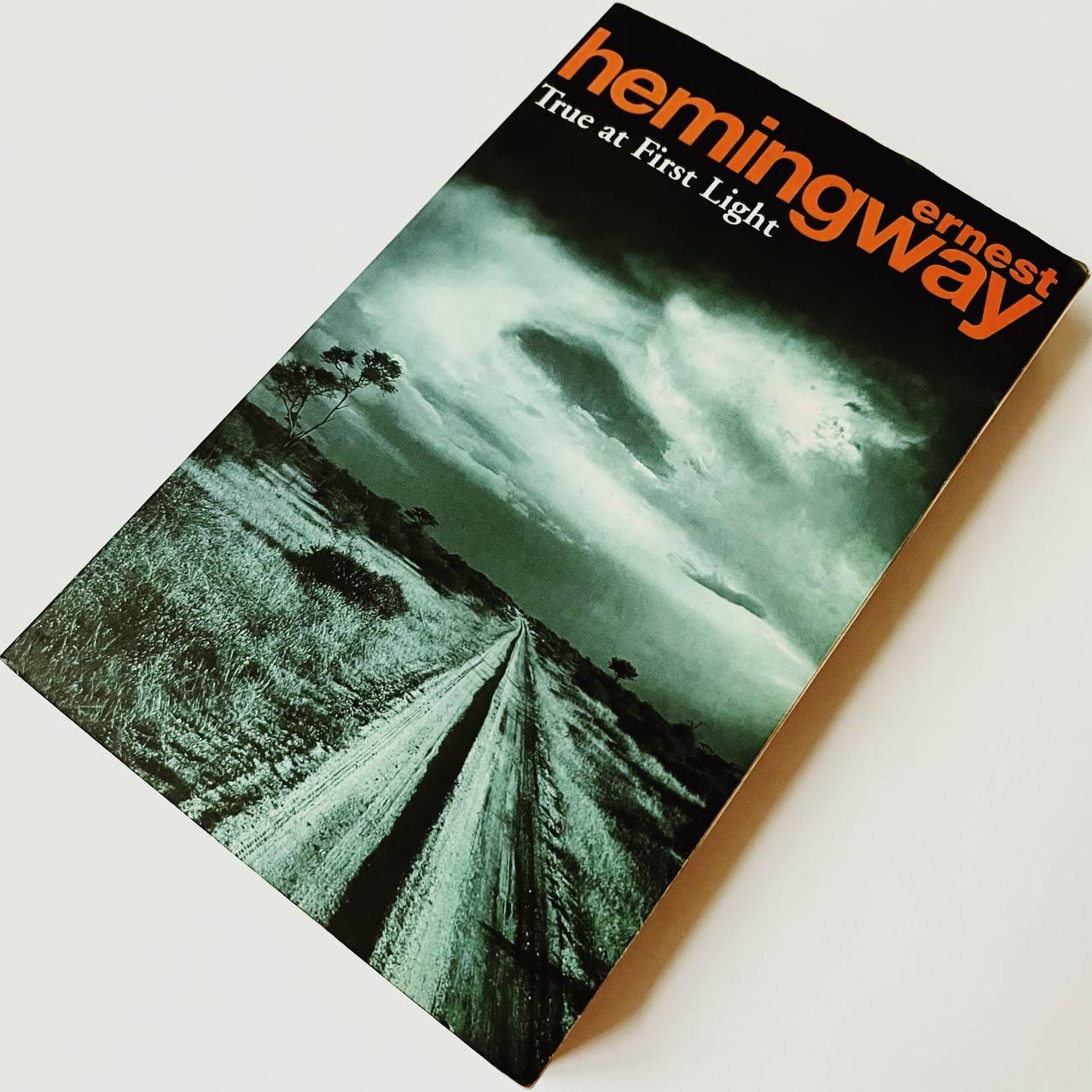True At First Light by Ernest Hemingway همینگوی