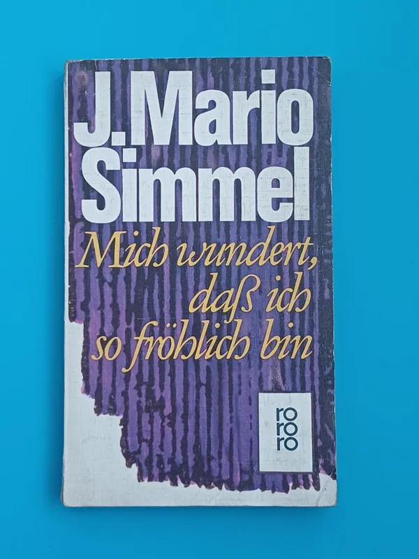 Mich wundert, daß ich so fröhlich bin