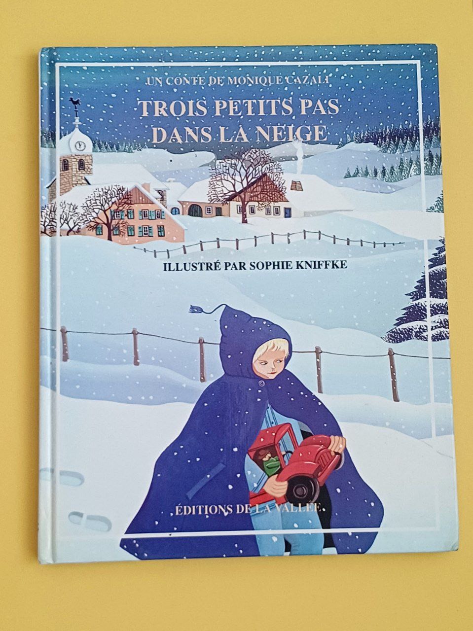 Trois petits pas dans la neige, Monique Cazali