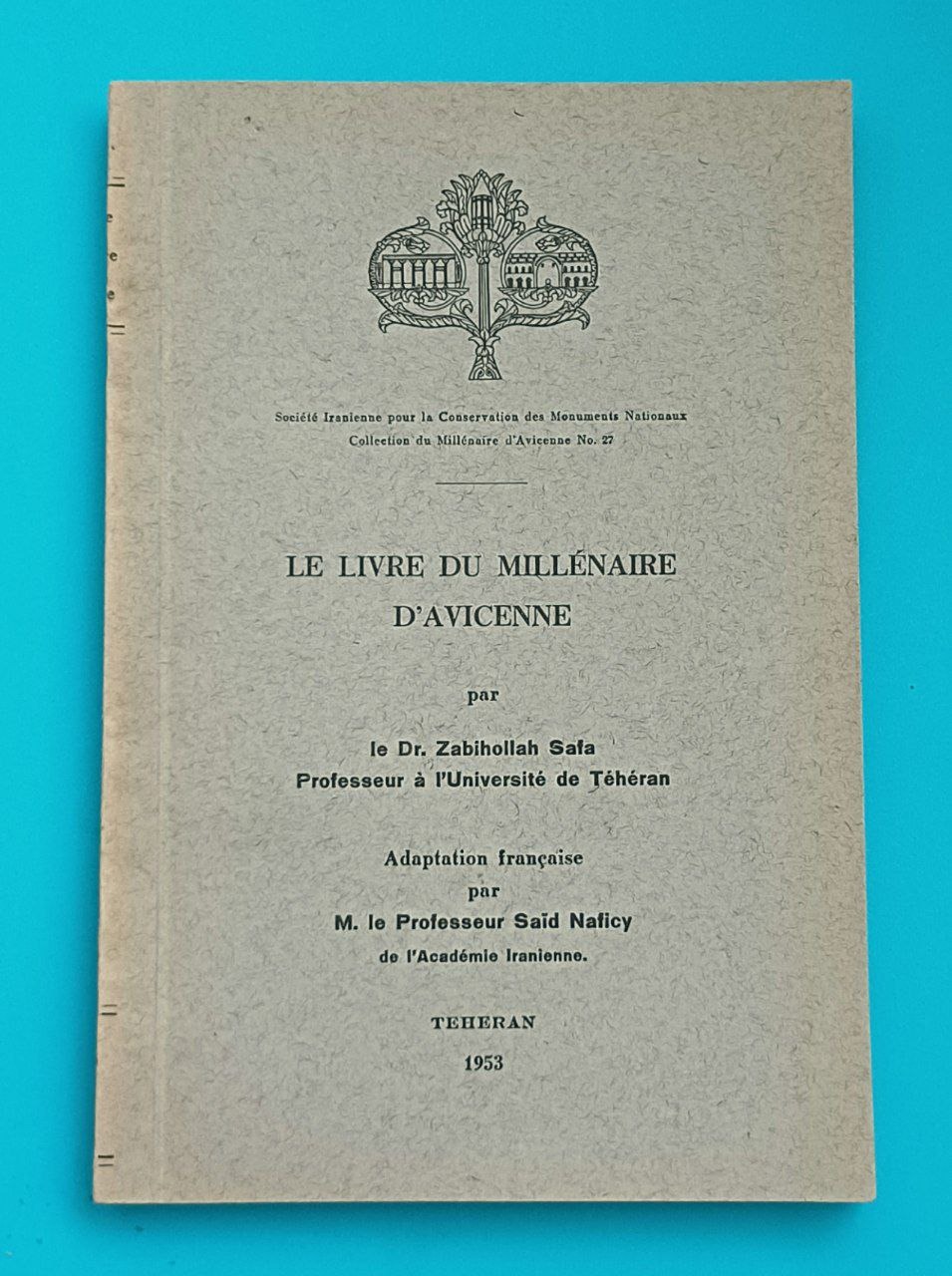 هزاره ابن سینا ،  ذبیح الله صفا نایاب