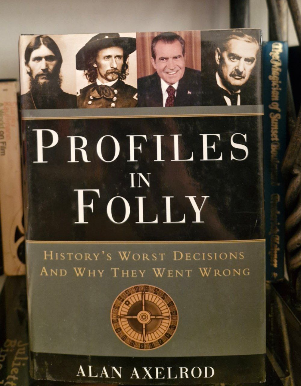 Profiles in Folly