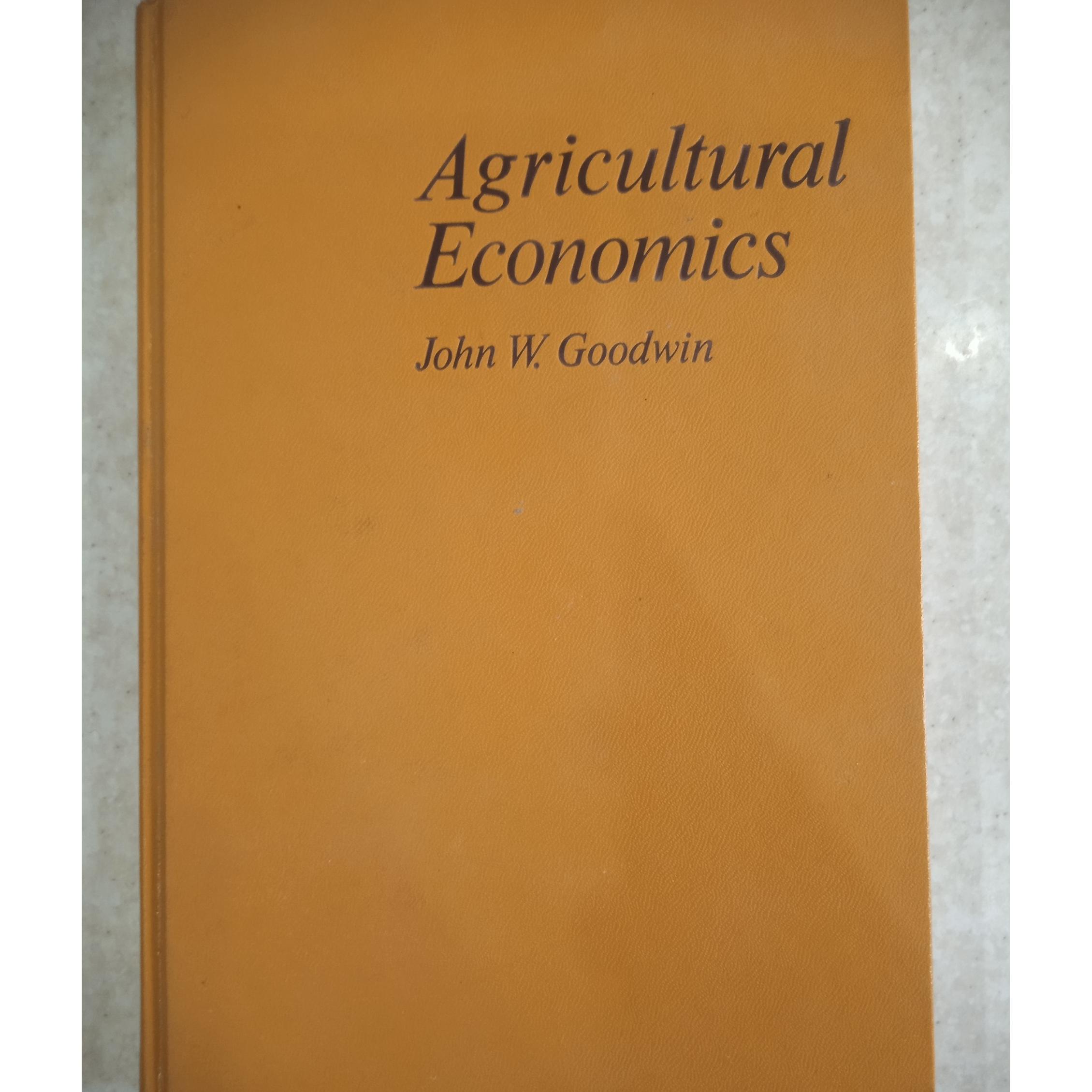 Agricultural Economics / John W.goodwin