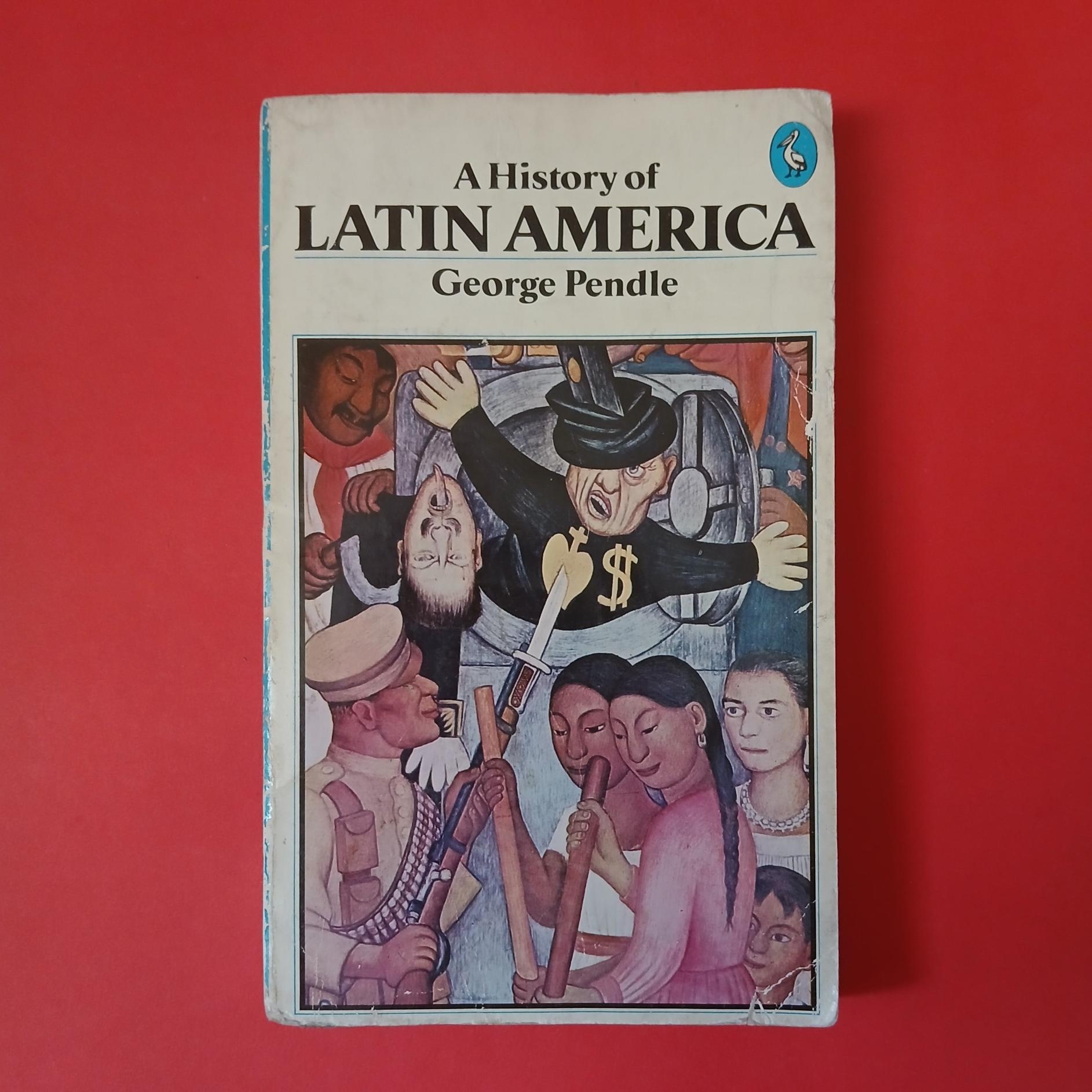 A History of Latin America | George Pendle