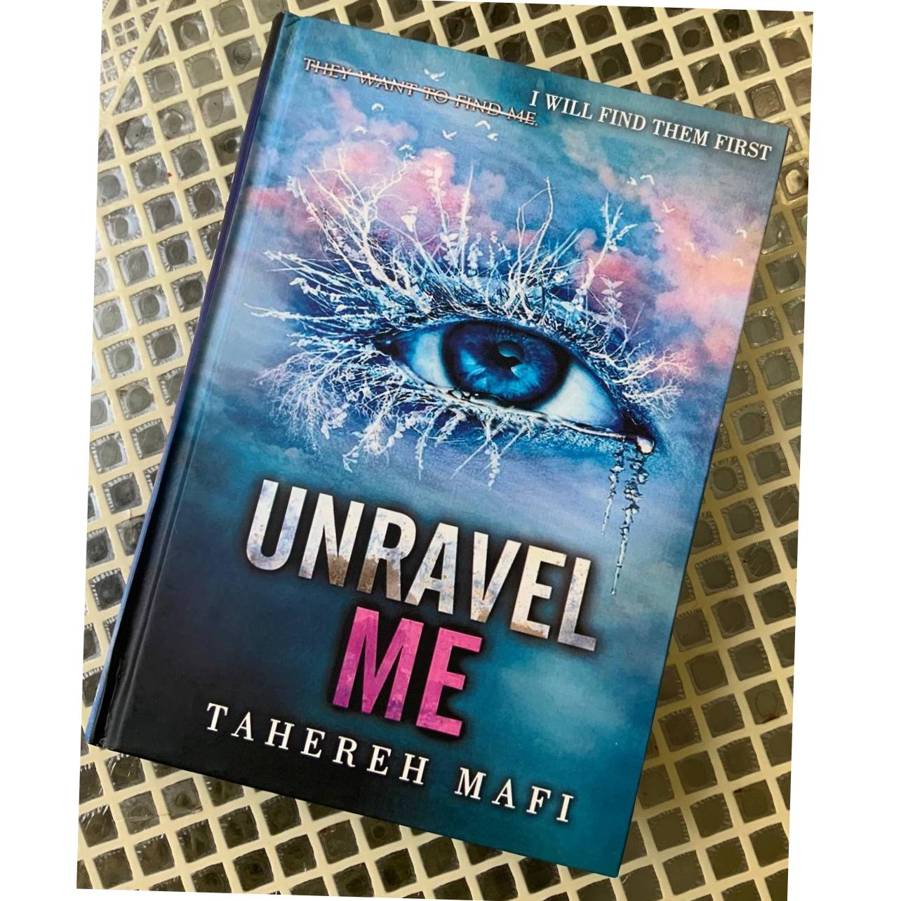 کتاب Unravel me از مجموعه shatter me