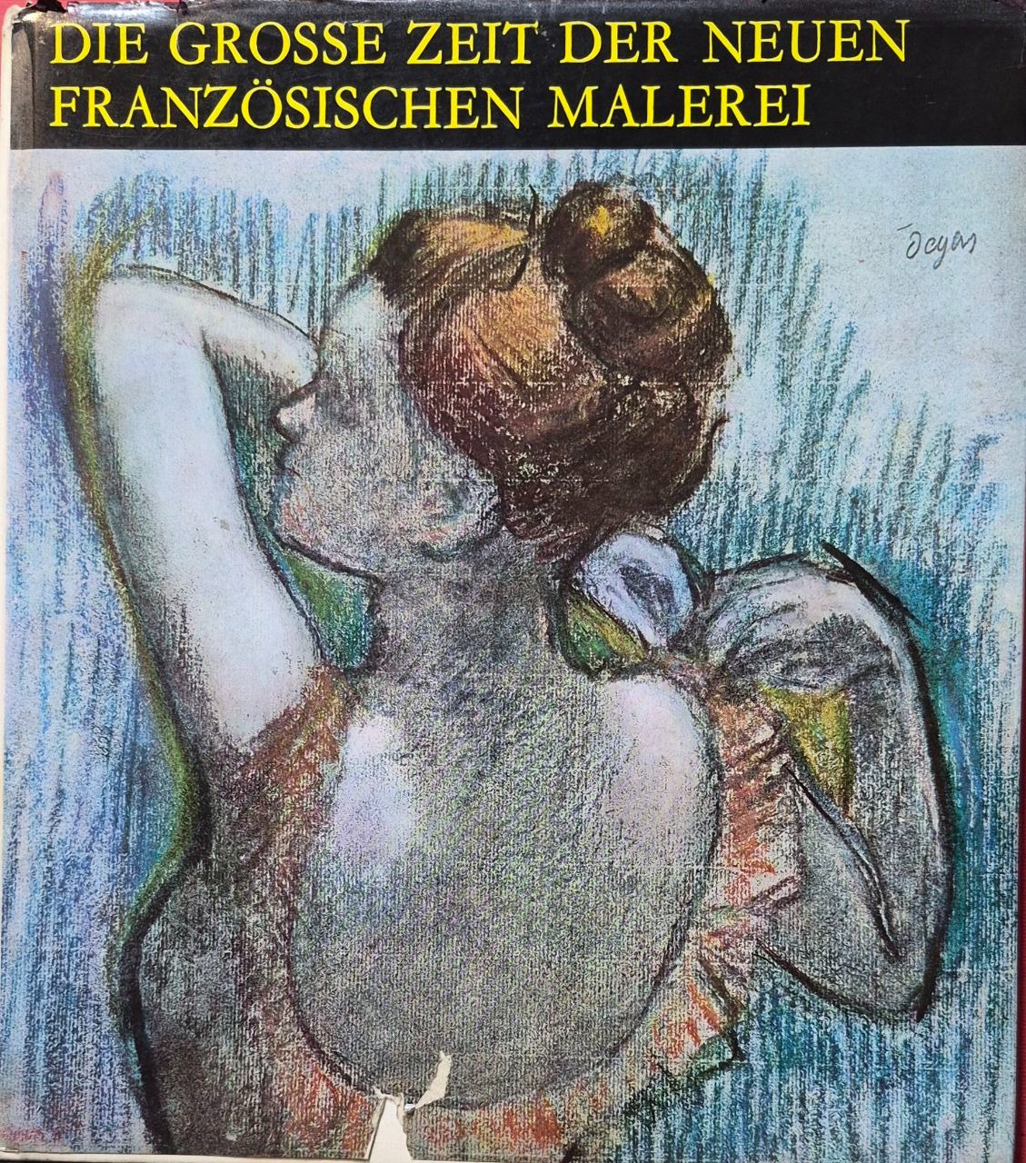 Grosse Zeit Der Neuen Franzosischen Malerei