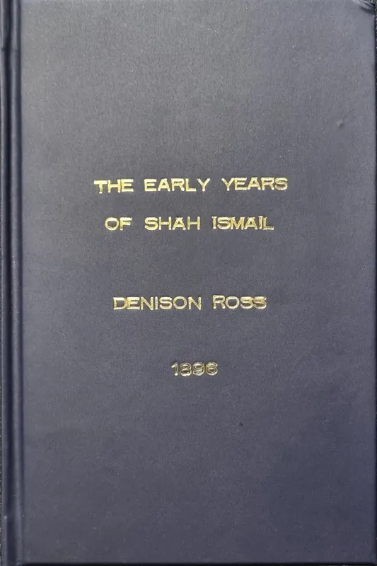 Shah Ismail Safavi شاه اسماعیل صفوی دنیس راس