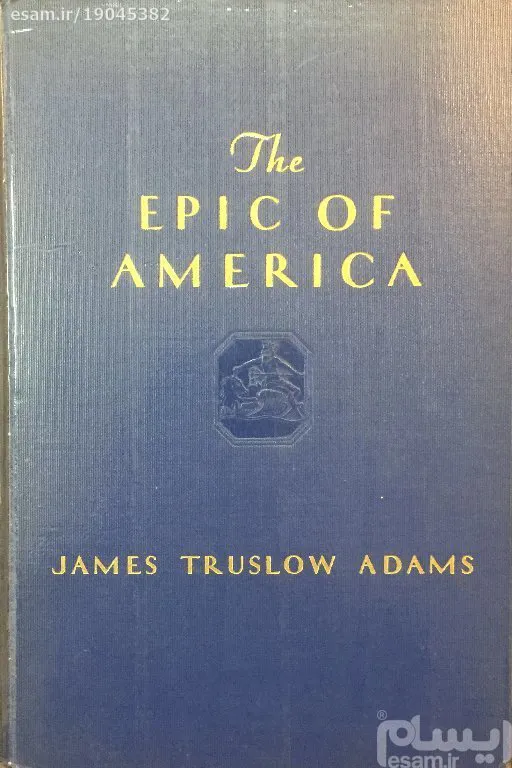 The Epic of America 1931 جیمز تراسلو ادامز