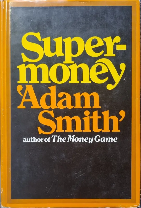 Supermoney Adam Smith 1972 اقتصاد